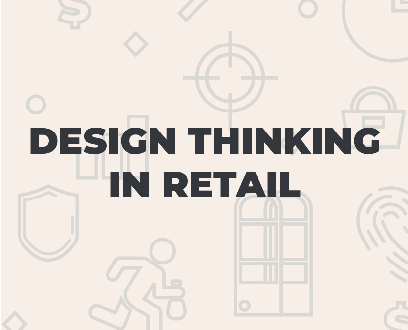 Design Thinking in Retail